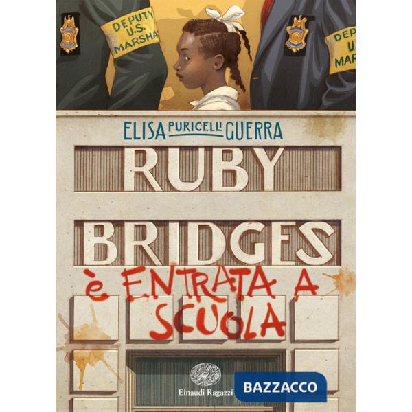 Ruby Bridges è entrata a scuola