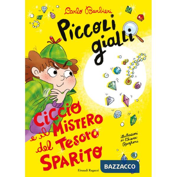 Ciccio e il mistero del tesoro sparito. Piccoli gialli
