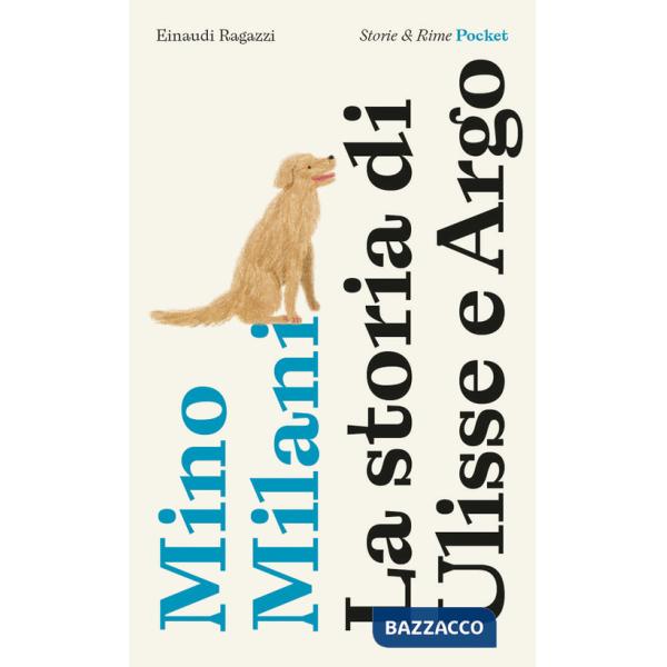 Storia di Ulisse e Argo. Pocket. Ediz. illustrata (La)