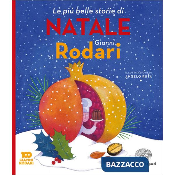 Più belle storie di Natale di Gianni Rodari. Ediz. a colori (Le)