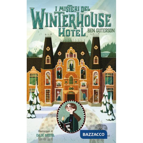 Misteri del Winterhouse Hotel. Ediz. illustrata (I)