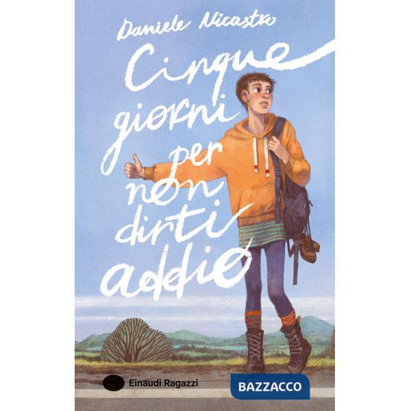 Cinque giorni per non dirti addio