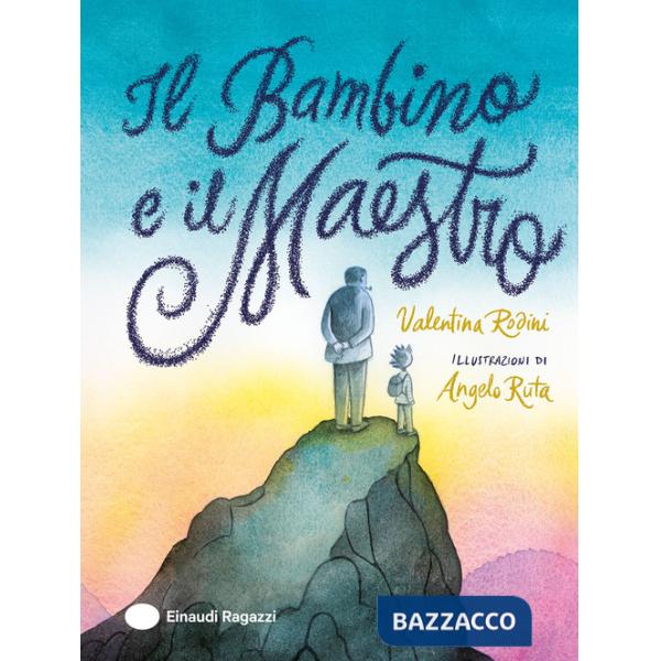 Bambino e il Maestro. Ediz. a colori (Il)