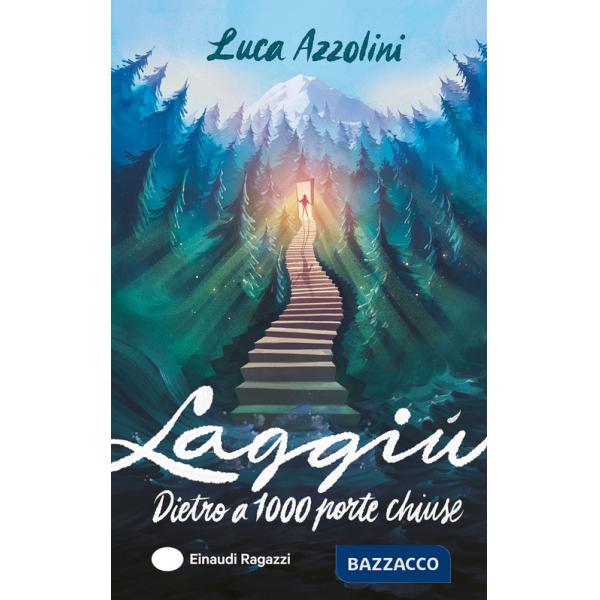 Laggiù. Dietro a mille porte chiuse