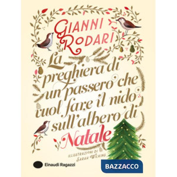 Preghiera di un passero che vuol fare il nido sull'albero di Natale. Ediz. a colori (La)