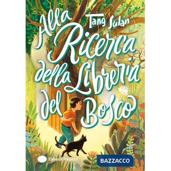 Alla ricerca della Libreria del Bosco. Ediz. illustrata