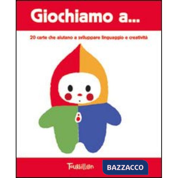Giochiamo a... 20 carte che aiutano a sviluppare linguaggio e creatività. Ediz. illustrata