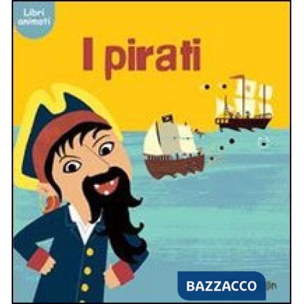 Pirati. Ediz. illustrata (I)