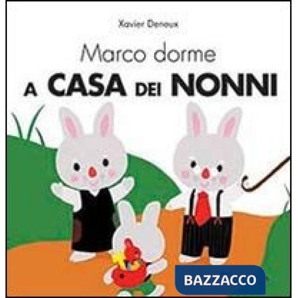 Marco dorme a casa dei nonni. Ediz. illustrata