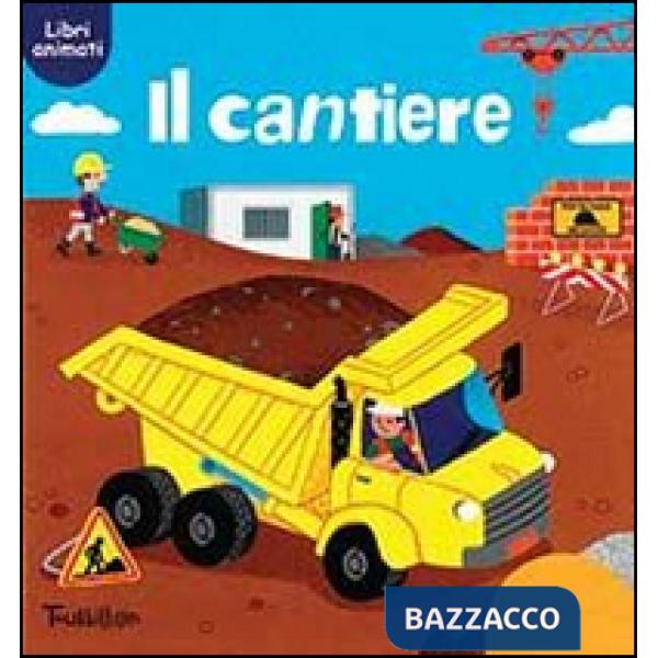 Cantiere. Ediz. illustrata (Il)