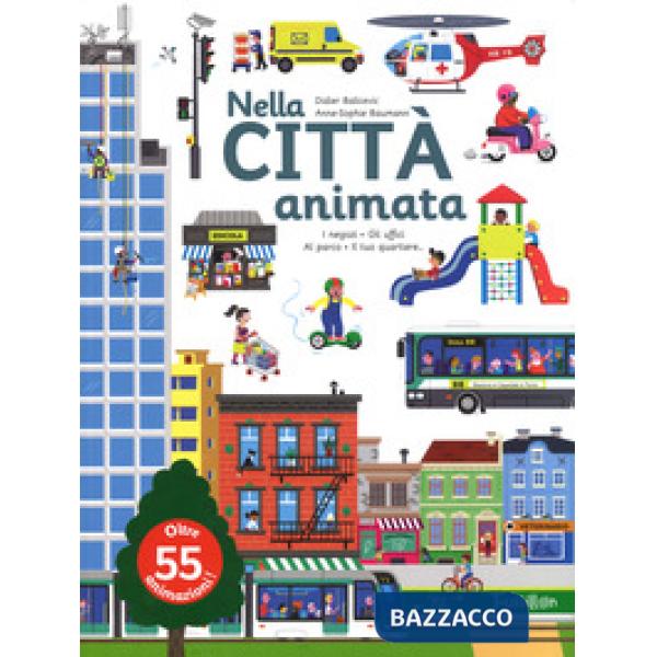 Nella città animata. Ediz. a colori