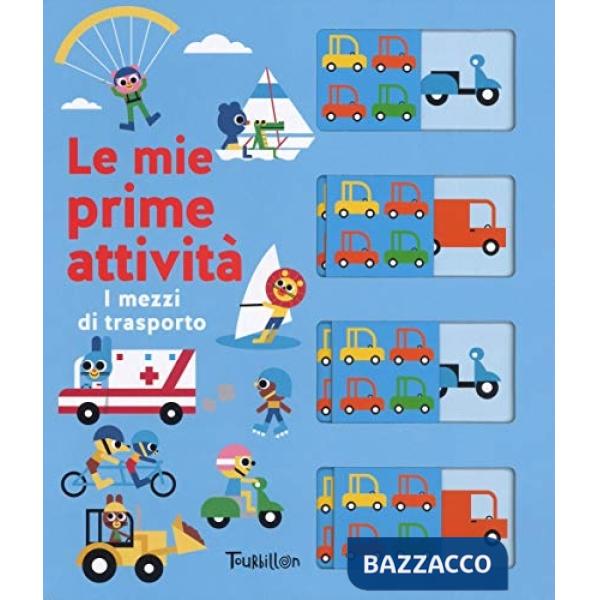 Mezzi di trasporto. Le mie prime attività. Ediz. a colori (I)