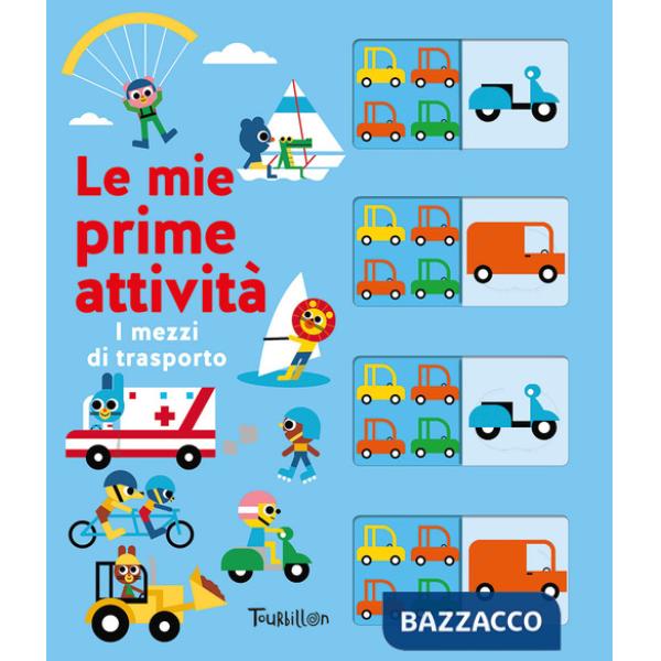 Mezzi di trasporto. Le mie prime attività. Ediz. a colori (I)