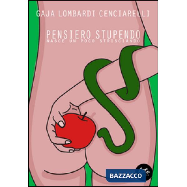 Pensiero stupendo nasce un poco strisciando