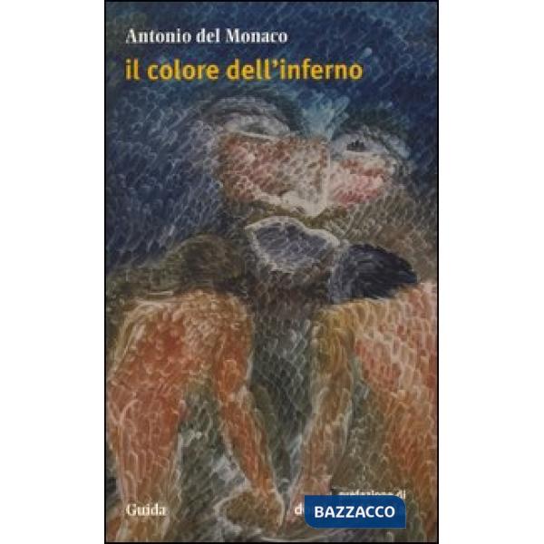Colore dell'inferno. Non farci entrare la tua anima... (Il)