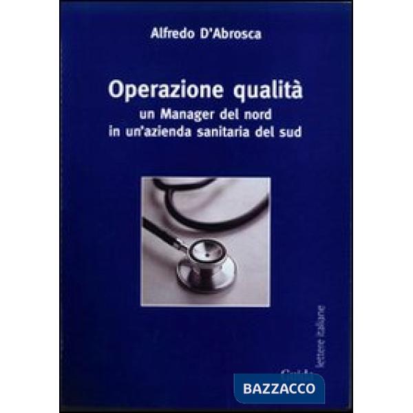 Operazione qualità. Un manager del nord in un'azienda sanitaria del sud
