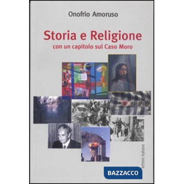 Storia e religione. Con un capitolo sul caso Moro