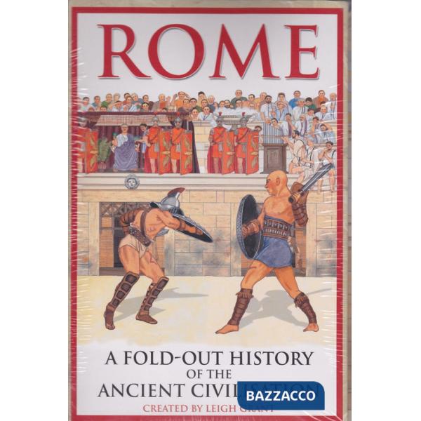 Rome. A fold out history of the ancient civilisation. Ediz. illustrata