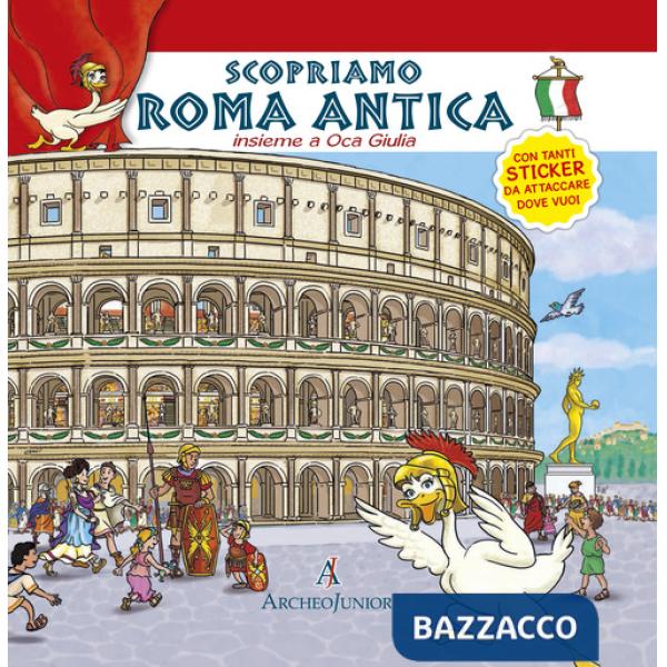 Scopriamo Roma antica insieme a Oca Giulia. Con adesivi