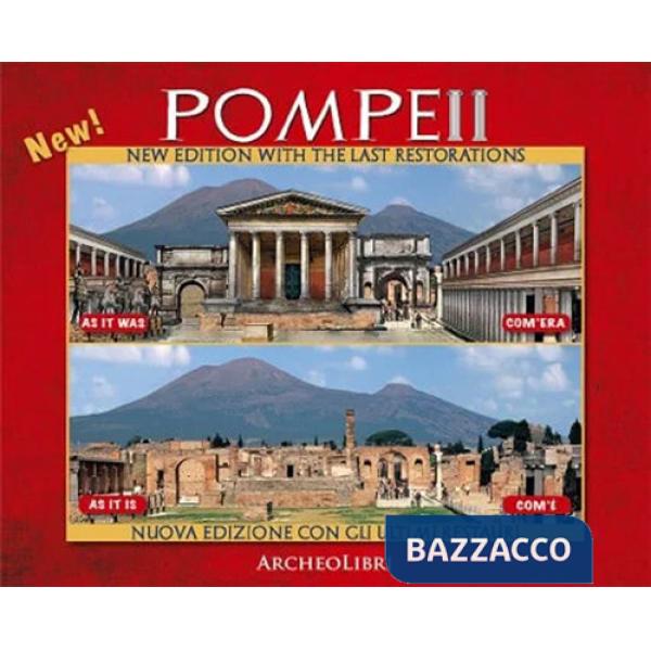 Pompei. As it was, as it is