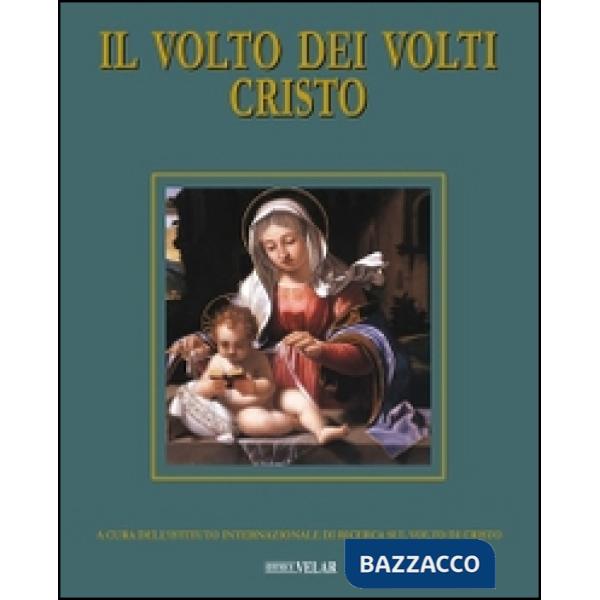 Volto dei volti: Cristo. Ediz. illustrata (Il). Vol. 18: Il volto di Cristo nelle opere di misericordia