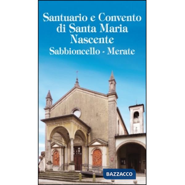 Santuario e Convento di Santa Maria Nascente Sabbioncello, Merate