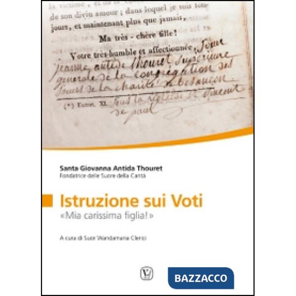 Istruzione sui voti. «Mia carissima figlia!»
