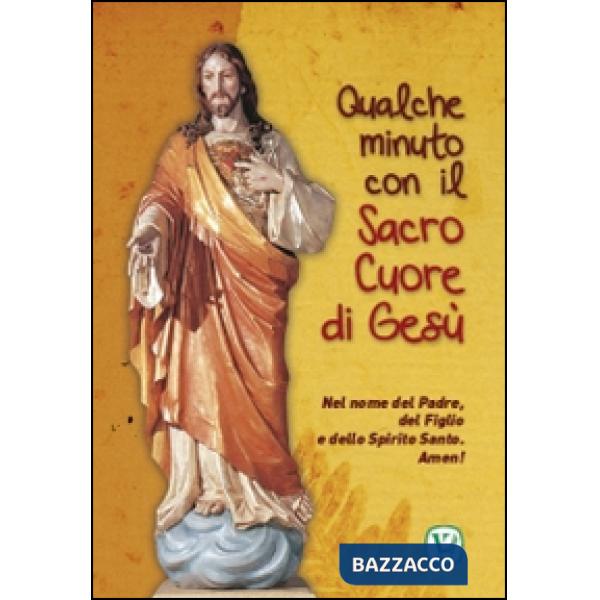 Qualche minuto con il Sacro Cuore di Gesù. Nel nome del Padre, del Figlio e dello Spirito Santo. Amen!