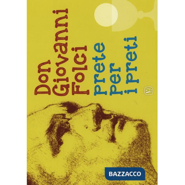 Don Giovanni Folci prete per i preti