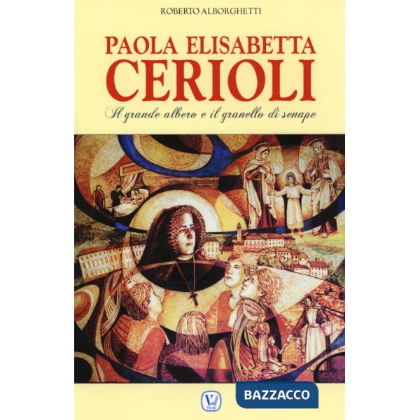 Paola Elisabetta Cerioli. Il grande albero e il granello di senape