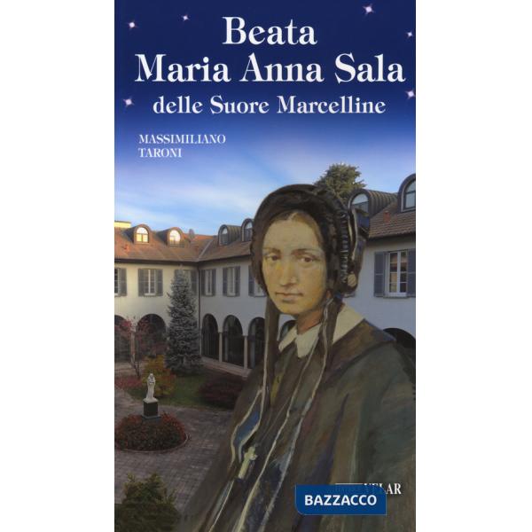 Beata Maria Anna Sala delle Suore Marcelline