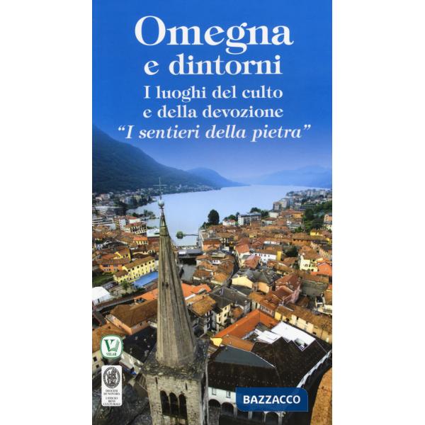 Omegna e dintorni. I luoghi del culto e della devozione «I sentieri della pietra»