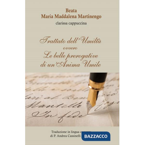 Trattato dell'umiltà. Ovvero le belle prerogative di un'anima umile