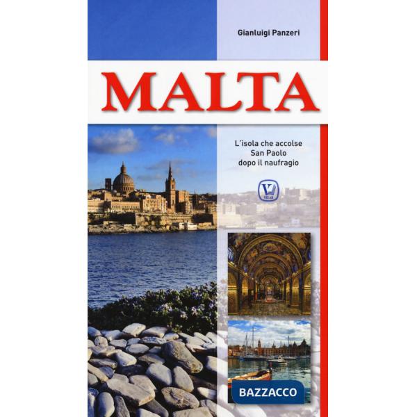 Malta. L'isola che accolse San Paolo dopo il naufragio