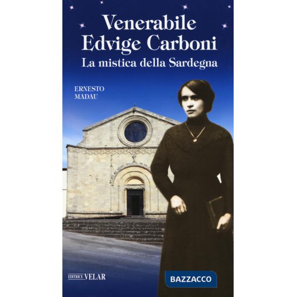 Venerabile Edvige Carboni. La mistica della Sardegna