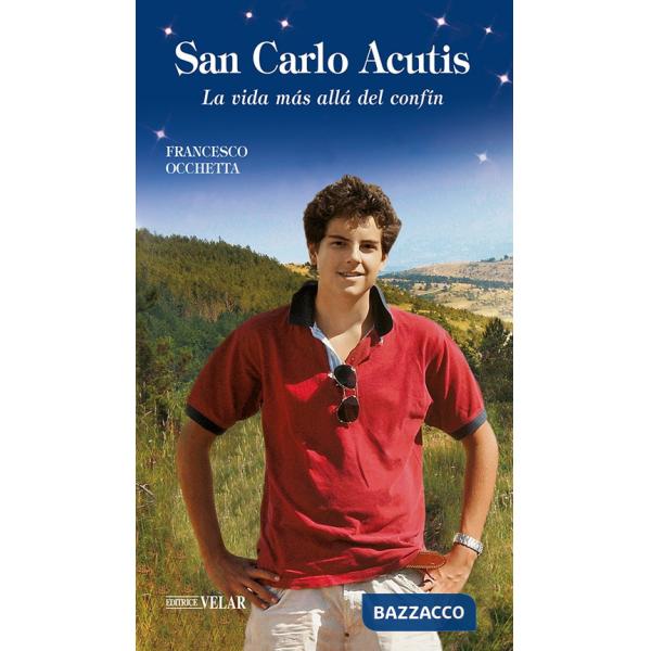Carlo Acutis beato. La vida más allá del confin