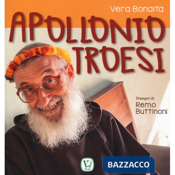 Apollonio Troesi. Ediz. a colori