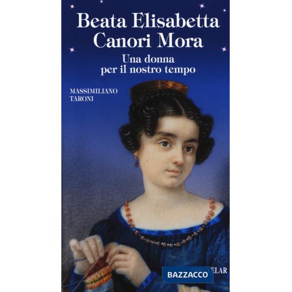 Beata Elisabetta Canori Mora. Una donna per il nostro tempo