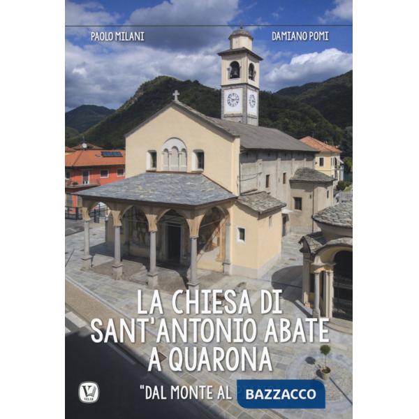 Chiesa di Sant'Antonio Abate a Quarona. «Dal Monte al Piano». Ediz. a colori (La)