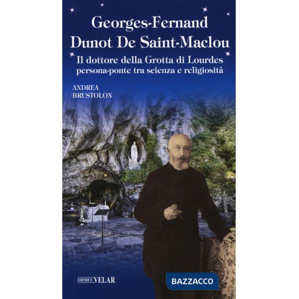 Georges Fernand Dunot De Saint-Maclou. Il dottore della grotta