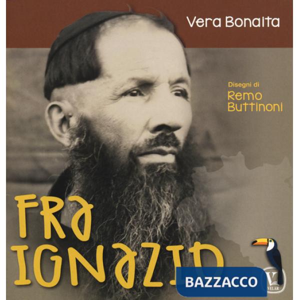Fra Ignazio. Ediz. a colori