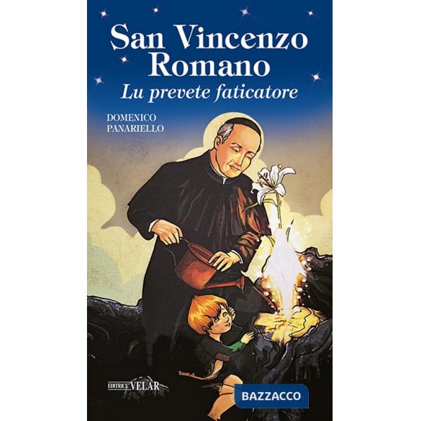 San Vincenzo Romano. Lu prevete faticatore
