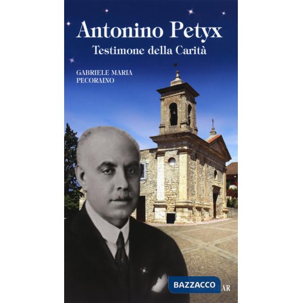 Antonino Petyx. Testimone della Carità