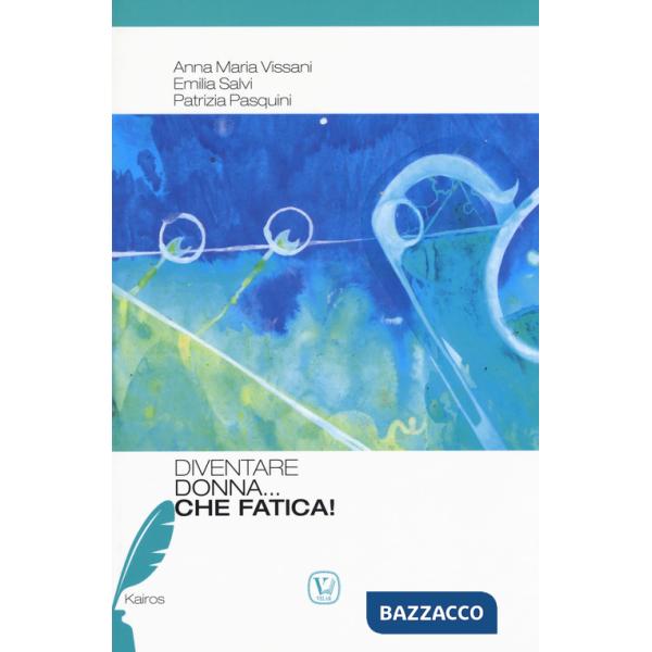 Diventare donna... Che fatica