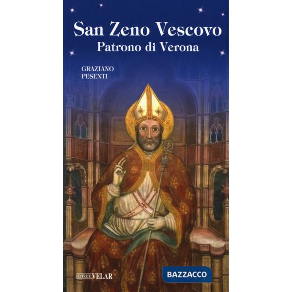 San Zeno vescovo. Patrono di Verona
