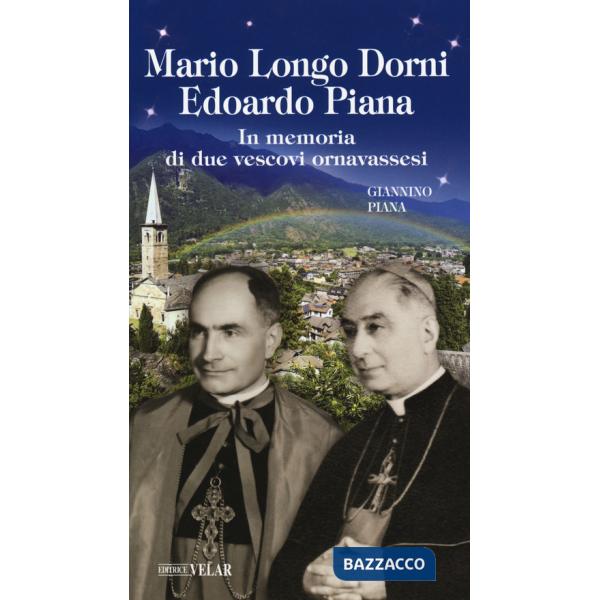 Mario Longo Dorni. Edoardo Piana. In memoria di due vescovi ornavassesi