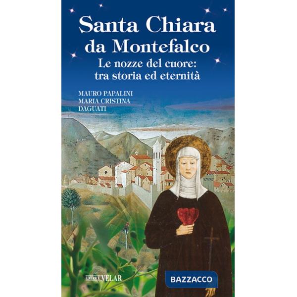 Santa Chiara da Montefalco. Le nozze del cuore: tra storia ed eternità