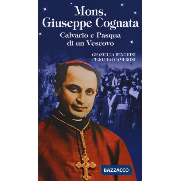 Mons. Giuseppe Cognata. Calvario e Pasqua di un vescovo