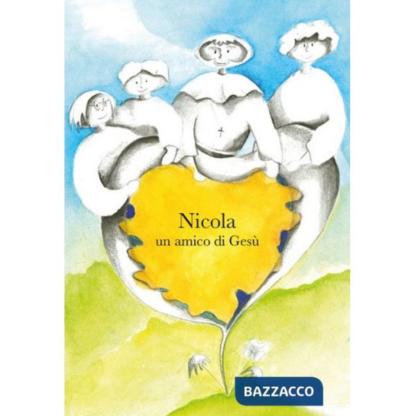 Nicola un amico di Gesù. Ediz. a caratteri grandi