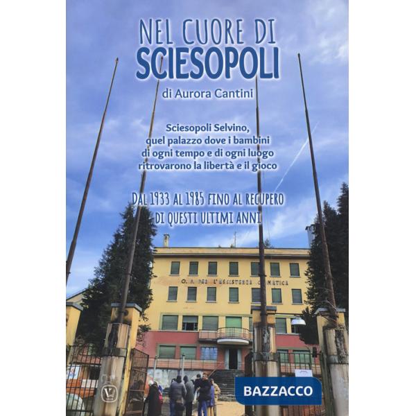 Nel cuore di Sciesopoli